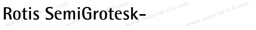 Rotis SemiGrotesk字体转换